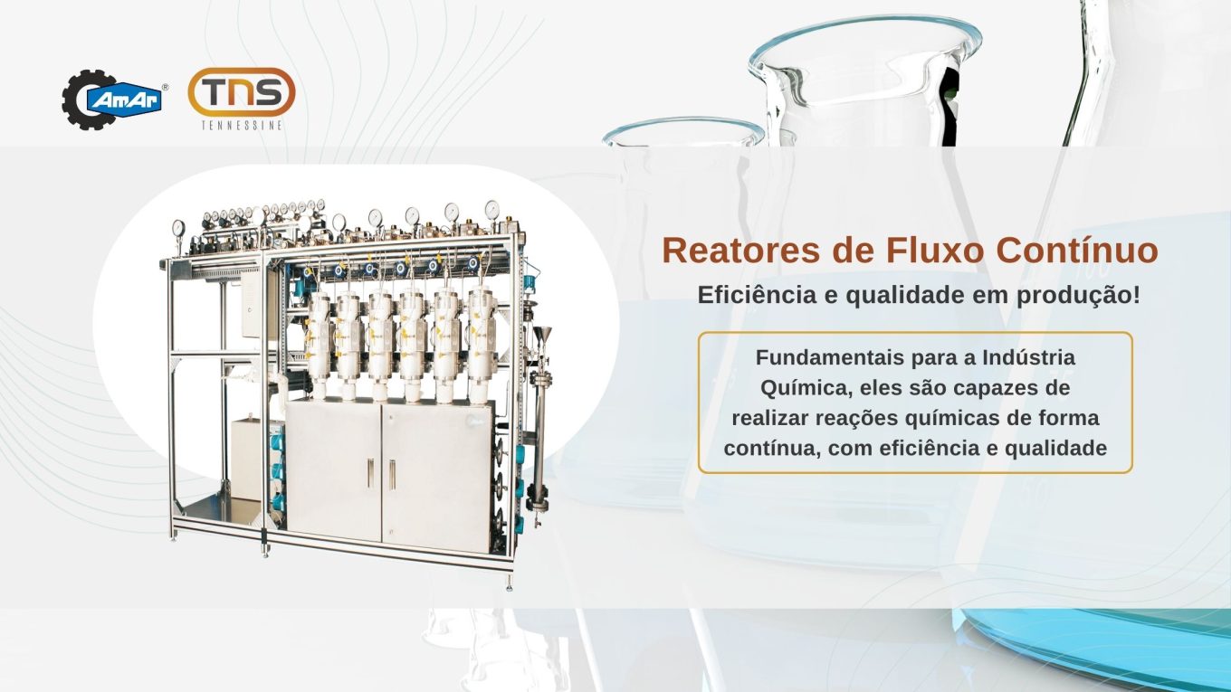 Reatores de Fluxo Contínuo: Eficiência e Qualidade em produção!